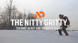 The Nitty Gritty  Thermic Jacket and Bib Whitetail Kit [upl. by Najed]