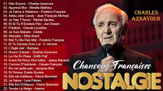 Nostalgie Chansons Françaises Mix 2024 ♫ Charles Aznavour Mireille Mathieu Frédéric François [upl. by Enelec660]