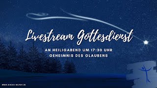 Geheimnis des Glaubens  Livestream Gottesdienst an Heiligabend [upl. by Devlin]