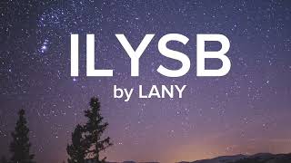 ILYSB by LANY Official Lyrics Video [upl. by Natsirt]