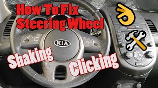 How to fix KIA Steering Wheel Shaking Clicking Problem  Quick Easy Free [upl. by Battista]