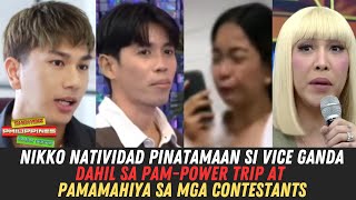 Nikko Natividad PINATAMAAN Si Vice Ganda Dahil Sa PamPower Trip At Pamamahiya Sa Mga Contestants [upl. by Solhcin]