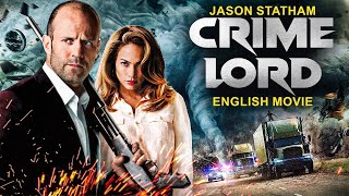 Jason Statham In CRIME LORD  English Movie  Ray Liotta  Superhit Action Thriller Movie In English [upl. by Akcired]