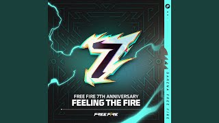 Feeling the Fire Free Fire 7th Anniversary [upl. by Atthia]