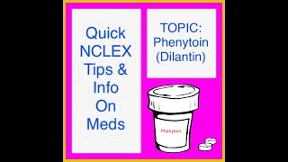 NCLEX Topic Phenytoin Need to know info on this med in 3 minutes [upl. by Amber]