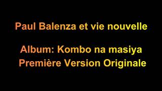 Paul Balenza et vie nouvelle  Album Kombo na masiya [upl. by Aiceila]