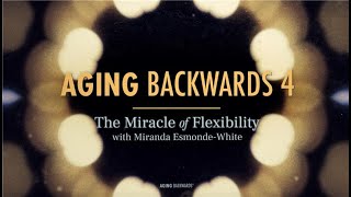 Aging Backwards 4  The Miracle of Flexibility [upl. by Nur]