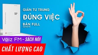 Sách nói Đúng Việc  Giản Tư Trung  Voiz FM [upl. by Laurianne]