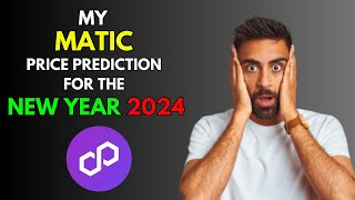 My POLYGON MATIC Price Prediction for the NEW YEAR 2024 [upl. by Nebur]