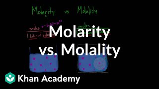 Molarity vs molality  Lab values and concentrations  Health amp Medicine  Khan Academy [upl. by Cleve336]