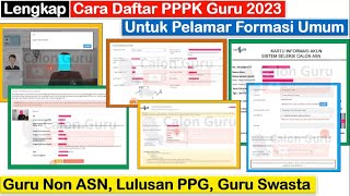 LENGKAP Cara Daftar PPPK Guru 2023 untuk Prioritas Kebutuhan Umum dari Buat Akun Sampai Berhasil [upl. by Troy]