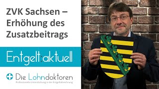 Entgelt aktuell ZVK Sachsen – Erhöhung des Zusatzbeitrags [upl. by Cassiani]