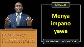 MENYA IMPANO YAWE Bikubere uko wizeye  Pastor UWAMBAJE Emmanuel  452023 [upl. by Hughie589]