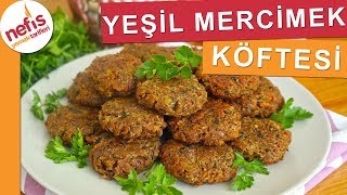 KIYMALI KÖFTE TADINDA Yeşil Mercimek Köftesi  Nefis Yemek Tarifleri [upl. by Sparkie985]