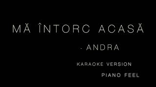 Andra  Mă întorc acasă KARAOKE [upl. by Astor]