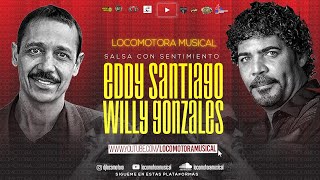 LOCOMOTORA MUSICAL WILLIE GONZALES amp EDDY SANTIAGO F112720 [upl. by Johns]