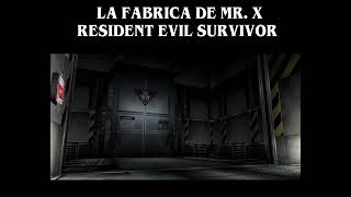 Resident Evil Survivor Fábrica MrX [upl. by Aihseym]