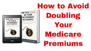 How to Avoid Doubling or Tripling of Your Medicare Premiums [upl. by Ain]