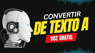 CONVERTIR DE TEXTO A VOZ 🚀Texto a Voz Realista GRATIS LaS Mejores Herramientas [upl. by Guttery692]