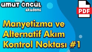 Manyetizma ve Elektromanyetik İndüklenme  Alternatif Akım  Kontrol Noktası 1  PDF [upl. by Rozek764]