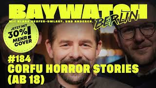 Corfu Horror Stories Ab 18  Folge 184  Baywatch Berlin [upl. by Eyma]