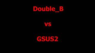 Double B vs GSUS2 [upl. by Tarr]