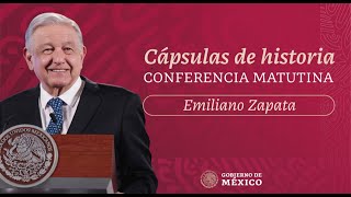 Cápsulas de historia con el presidente AMLO Emiliano Zapata [upl. by Tadich]