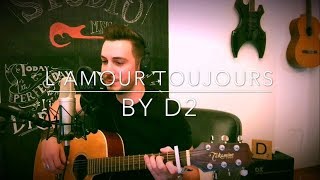 Gigi dAgostino  L Amour Toujours Acoustic Cover [upl. by Sulokcin]