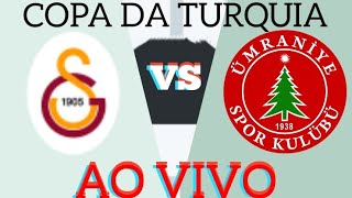 GALATASARAY X UMRANIYESPOR AO VIVO COPA DA TURQUIA 18012024  EM TEMPO REAL [upl. by Sgninnej]