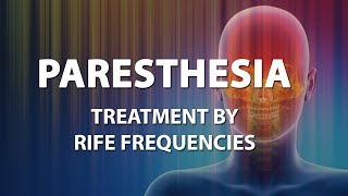 Paresthesia  RIFE Frequencies Treatment  Energy amp Quantum Medicine with Bioresonance [upl. by Aiseneg903]