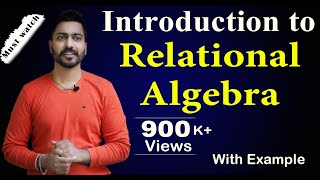 Lec44 Introduction to Relational Algebra  Database Management System [upl. by Yesllek122]