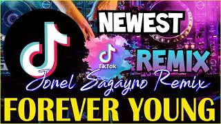 FOREVER YOUNG BEST TIKTOK VIRAL REMIX 2023  JONEL SAGAYNO REMIX🔥 [upl. by Ammeg285]