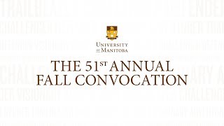 2018 UManitoba Fall Convocation  Thursday October 18  330 pm [upl. by Mayhs]