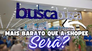 Loja BUSCA BUSCA no BRÁS  Será que é BARATO mesmo brás buscabusca [upl. by Whitebook]