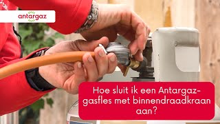 Hoe sluit ik een Antargaz gasfles met binnendraad kraan aan [upl. by Sumaes]