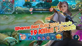 Silvanna Best Build 2024 Jungle 19 Kills 1 Death Build Silvanna Tersakit 2024 combo silvanna 1 hit [upl. by Sid]