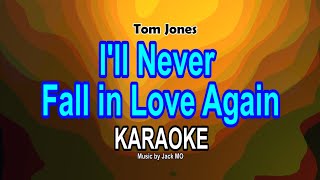 Ill Never Fall in Love Again KARAOKE Tom Jones nuansamusikkaraoke [upl. by Ahseat]