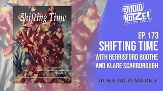 Shifting Time w Berrisford Boothe and Klare Scarborough  Studio Noize podcast ep 173 [upl. by Ayardna]