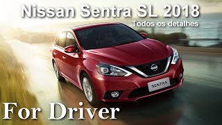 Novo Nissan Sentra SL 2018 Todos os detalhes Canal For Driver [upl. by Yelsel]