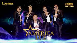 AMERICA LUZ  LAGRIMAS 2020 oficial [upl. by Oulman]