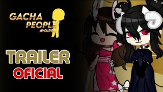 ¡Gacha People Awards 2024 🏆 ¡Trailer Oficial [upl. by Myron620]