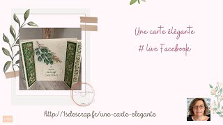 UNE CARTE ELEGANTE  Live Facebook [upl. by Neidhardt266]