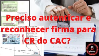 Autenticar e Reconhecer firma do documentos do CR do CAC [upl. by Sharp524]