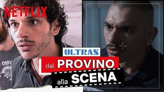 Dal provino alla scena con gli attori di Ultras  Netflix Italia [upl. by Dnumyar]