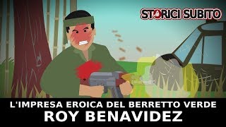 Limpresa eroica del Berretto Verde ROY BENAVIDEZ  Storia Moderna [upl. by Huttan136]