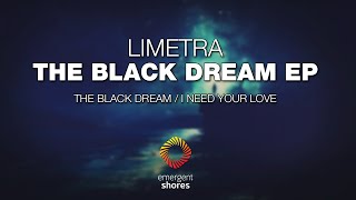 Limetra  I Need Your Love Emergent Shores [upl. by Nile653]