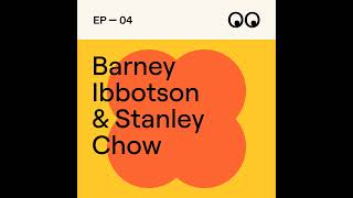 4 Friendship big breaks and taming the ego with Barney Ibbotson amp Stanley Chow [upl. by Mattox]