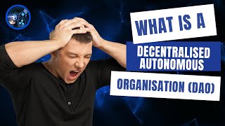 What is a Decentralised Autonomous Organisation [upl. by Tnert]