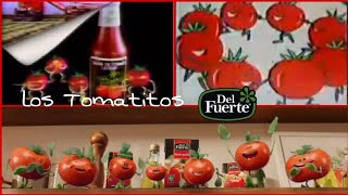 Comerciales De Del Fuerte Los Tomatitos Muy Contentitos [upl. by Weingartner]