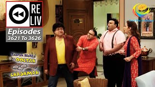 Weekly Reliv  Taarak Mehta Ka Ooltah Chashmah  Episodes 3621  3626  21 Nov 2022 To 26 Nov 2022 [upl. by Raynell]